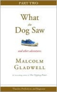 Theories, Predictions, and Diagnoses: Part Two from What the Dog Saw