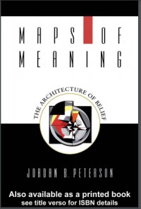 Maps of Meaning: The Architecture of Belief