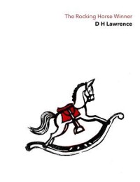 The Rocking Horse Winner & Other Stories