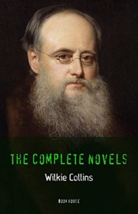 Wilkie Collins  The Complete Novels
