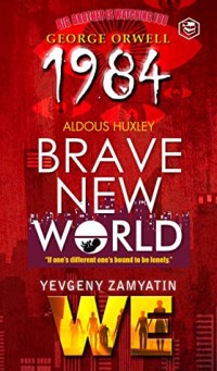 1984 / Brave New World / We