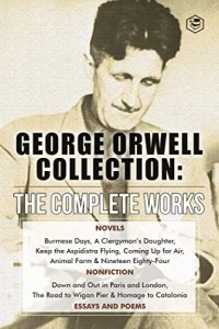 The Complete Works of George Orwell