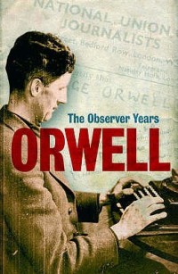 Orwell The Observer Years