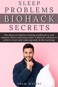 Sleep Problems Biohack Secrets