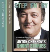Stephen Fry Presents A Selection of Anton Chekhov's Short Stories