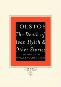 The Death of Ivan Ilych and Other Stories