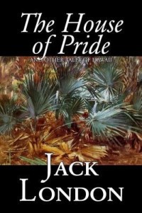 The House of Pride and Other Tales of Hawaii