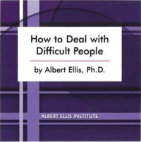 How to Deal with Difficult People