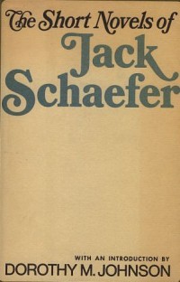 Short Novels of Jack Schaefer