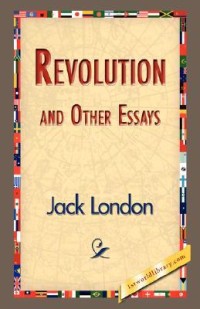 Revolution and Other Essays