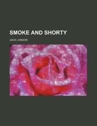 Smoke and Shorty