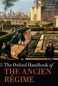 The Oxford Handbook of the Ancien R�gime