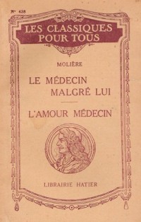 Le Médecin Malgré Lui / L'Amour Médecin