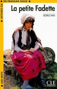 La petite Fadette (Lectures CLE en Francais Facile: Niveau 1)