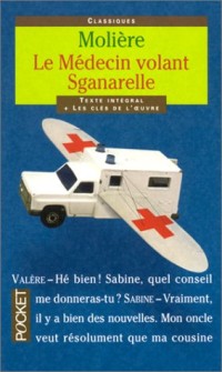 Le Médecin Volant / Sganarelle