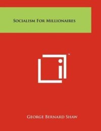 Socialism For Millionaires