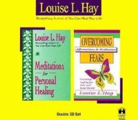 Meditations for Personal Healing/Overcoming Fears