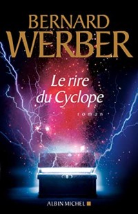 Le Rire du cyclope (Romans, Nouvelles, Recits