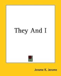 They And I