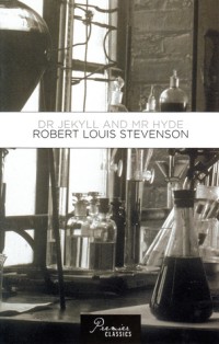 Dr Jekyll and Mr Hyde and Other Stories