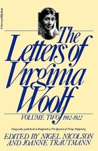 The Letters of Virginia Woolf Volume Two, 1912-1922