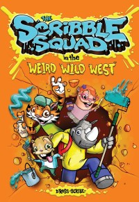 The Weird Weird West (Scribble Squad, #1)