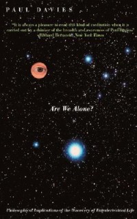 Are We Alone? Philosophical Implications of the Discovery of Extraterrestrial Life