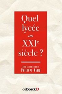 Quel lycée au XXIe siècle ? (Hors collection)