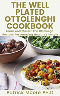 The Well Plated Ottolenghi Cookbook