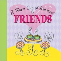 A Warm Cup of Kindness for Friends