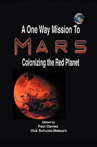 A One Way Mission to Mars