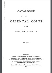 Catalogue Of Oriental Coins In The British Museum; Volume 1