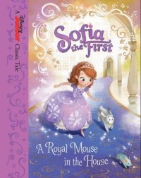 Sofia the First A Royal Mouse in the House