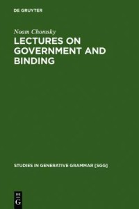 Lectures on Government & Binding (Studies in Generative Grammar)