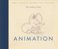 Animation (Walt Disney Animation Studios: The Archive Series)