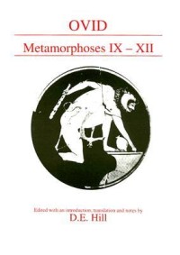 Metamorphoses IX-XII