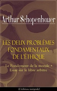 Les Deux Problèmes fondamentaux de l'éthique