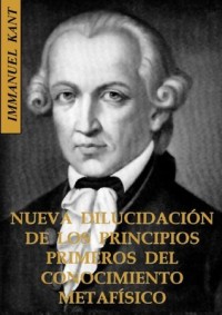 Nueva dilucidación de los primeros principios del conocimiento metafísico