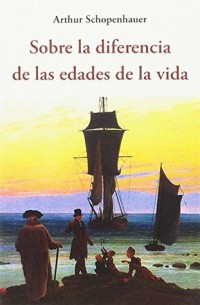 SOBRE LA DIFERENCIA DE LAS EDADES DE LA VIDA