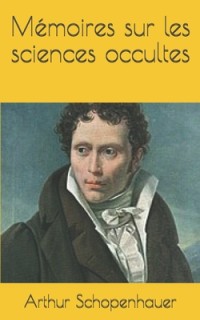 Mémoires sur les sciences occultes