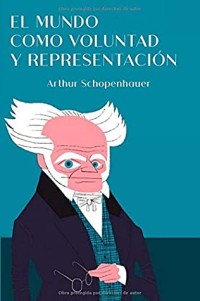 El mundo como voluntad y representación
