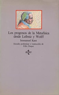 Progresos de la Metafisica desde Leibniz y Wolf