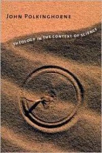 Theology In the Context of Science