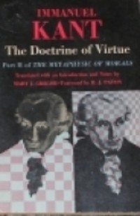 The Doctrine of Virtue: Part 2 of The Metaphysic of Morals