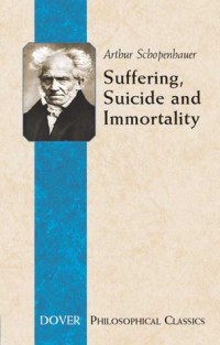 Suffering, Suicide and Immortality