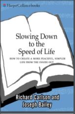 Slowing Down to the Speed of Life