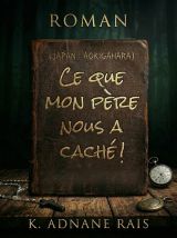 ce que mon père nous a cachés !