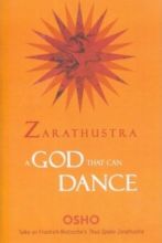 Zarathustra, A god that can dance