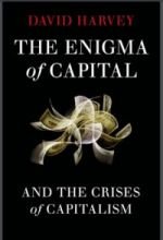 The Enigma of Capital and the Crises of Capitalism