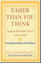 Easier Than You Think ...because life doesn't have to be so hard